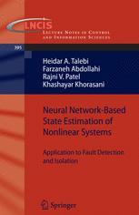 Neural Networkbased State Estimation Of Nonlinear Systems Application To Fault Detection And Isolation 1st Edition Heidar A Talebi
