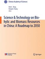 Science Technology On Biohylic And Biomass Resources In China A Roadmap To 2050 1st Edition Xinshi Zhang