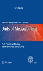 Units Of Measurement Past Present And Future International System Of Units 1st Edition S V Gupta Auth