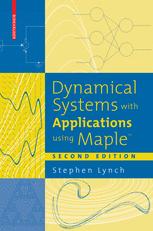 Dynamical Systems With Applications Using Maple 2nd Edition Stephen Lynch Auth