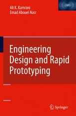Engineering Design And Rapid Prototyping 1st Edition Ali K Kamrani