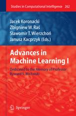 Advances In Machine Learning I Dedicated To The Memory Of Professor Ryszard Smichalski 1st Edition Janusz Wojtusiak