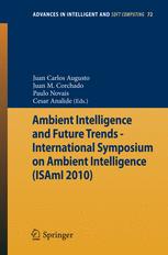Ambient Intelligence And Future Trendsinternational Symposium On Ambient Intelligence Isami 2010 1st Edition Jeong Seok Oh