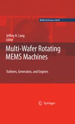 Multiwafer Rotating Mems Machines Turbines Generators And Engines 1st Edition Alan H Epstein Auth