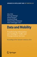 Data And Mobility Transforming Information Into Intelligent Traffic And Transportation Services Proceedings Of The Lakeside Conference 2010 1st Edition Roland Tusch