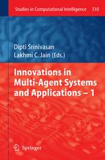 Innovations In Multiagent Systems And Applications 1 1st Edition P G Balaji