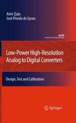 Lowpower Highresolution Analog To Digital Converters Design Test And Calibration 1st Edition Amir Zjajo