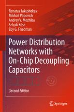 Power Distribution Networks With Onchip Decoupling Capacitors 2nd Edition Renatas Jakushokas
