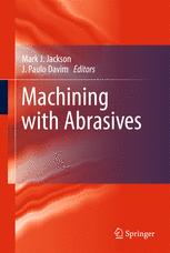 Machining With Abrasives 1st Edition Mark J Jackson Michael P Hitchiner Auth