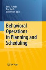 Behavioral Operations In Planning And Scheduling 1st Edition Jan Fransoo