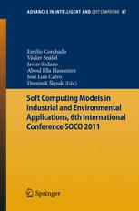 Soft Computing Models In Industrial And Environmental Applications 6th International Conference Soco 2011 1st Edition Amy Neustein Auth