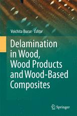 Delamination In Wood Wood Products And Woodbased Composites 1st Edition Voichita Bucur Auth
