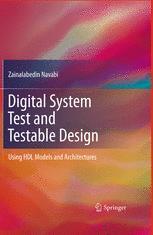 Digital System Test And Testable Design Using Hdl Models And Architectures 1st Edition Zainalabedin Navabi Auth