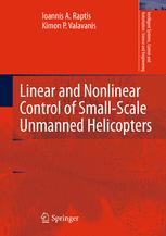 Linear And Nonlinear Control Of Smallscale Unmanned Helicopters 1st Edition Ioannis A Raptis