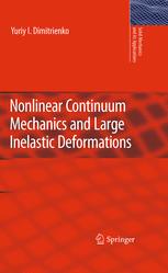 Nonlinear Continuum Mechanics And Large Inelastic Deformations 1st Edition Yuriy I Dimitrienko Auth