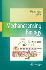 Mechanosensing Biology 1st Edition Hitoshi Tatsumi Kimihide Hayakawa