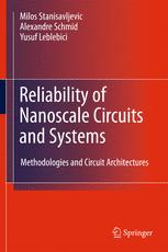 Reliability Of Nanoscale Circuits And Systems Methodologies And Circuit Architectures 1st Edition Milo Stanisavljevi