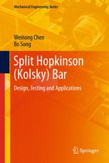 Split Hopkinson Kolsky Bar Design Testing And Applications 1st Edition Weinong Chen