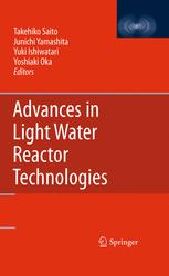 Advances In Light Water Reactor Technologies 1st Edition Masahiko Fujii