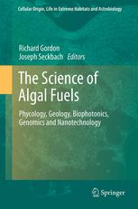 The Science Of Algal Fuels Phycology Geology Biophotonics Genomics And Nanotechnology 1st Edition Richard Gordon