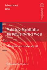 Multiphase Microfluidics The Diffuse Interface Model 1st Edition Andrea G Lamorgese