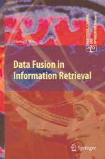 Data Fusion In Information Retrieval 1st Edition Shengli Wu Auth