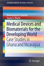 Medical Devices And Biomaterials For The Developing World Case Studies In Ghana And Nicaragua 1st Edition Olumurejiwa A Fatunde