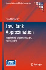 Low Rank Approximation Algorithms Implementation Applications 1st Edition Ivan Markovsky Auth