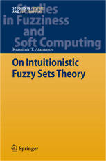 On Intuitionistic Fuzzy Sets Theory 1st Edition Krassimir T Atanassov