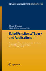 Belief Functions Theory And Applications Proceedings Of The 2nd International Conference On Belief Functions Compigne France 911 May 2012 1st Edition Hung T Nguyen Auth