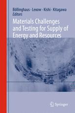 Materials Challenges And Testing For Supply Of Energy And Resources 1st Edition E Fortunazalesna