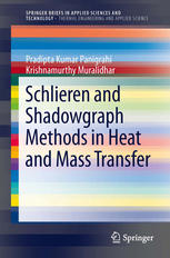 Schlieren And Shadowgraph Methods In Heat And Mass Transfer 1st Edition Pradipta Kumar Panigrahi