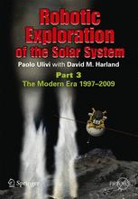 Robotic Exploration Of The Solar System Part 3 Wows And Woes 19972003 1st Edition Paolo Ulivi