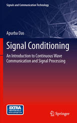 Signal Conditioning An Introduction To Continuous Wave Communication And Signal Processing 1st Edition Apurba Das Auth