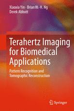 Terahertz Imaging For Biomedical Applications Pattern Recognition And Tomographic Reconstruction 1st Edition Xiaoxia Yin