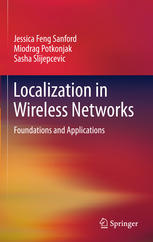 Localization In Wireless Networks Foundations And Applications 1st Edition Jessica Feng Sanford