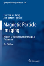 Magnetic Particle Imaging A Novel Spio Nanoparticle Imaging Technique 1st Edition Takashi Yoshida