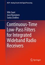 Continuoustime Lowpass Filters For Integrated Wideband Radio Receivers 1st Edition Ville Saari