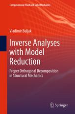 Inverse Analyses With Model Reduction Proper Orthogonal Decomposition In Structural Mechanics 1st Edition Vladimir Buljak Auth