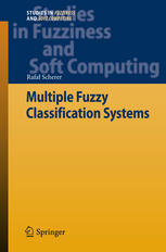 Multiple Fuzzy Classification Systems 1st Edition Rafa Scherer Auth