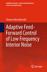 Adaptive Feedforward Control Of Low Frequency Interior Noise 1st Edition Thomas Kletschkowski Auth
