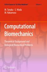 Computational Biomechanics Theoretical Background And Biologicalbiomedical Problems 1st Edition Masao Tanaka