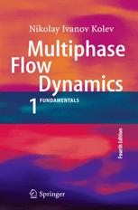 Multiphase Flow Dynamics 1 Fundamentals 4th Edition Nikolay Ivanov Kolev Auth