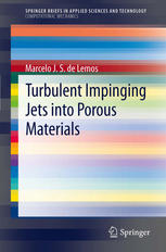 Turbulent Impinging Jets Into Porous Materials 1st Edition Marcelo Js De Lemos Auth