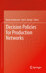 Decision Policies For Production Networks 1st Edition Karl G Kempf Auth