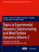 Topics In Experimental Dynamics Substructuring And Wind Turbine Dynamics Volume 2 Proceedings Of The 30th Imac A Conference On Structural Dynamics 2012 1st Edition Randy L Mayes Auth