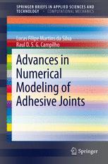Advances In Numerical Modeling Of Adhesive Joints 1st Edition Lucas Filipe Martins Da Silva