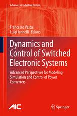 Dynamics And Control Of Switched Electronic Systems Advanced Perspectives For Modeling Simulation And Control Of Power Converters 1st Edition Siewchong Tan