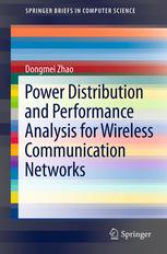 Power Distribution And Performance Analysis For Wireless Communication Networks 1st Edition Dongmei Zhao Auth