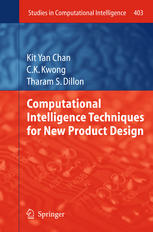 Computational Intelligence Techniques For New Product Design 1st Edition Kit Yan Chan
